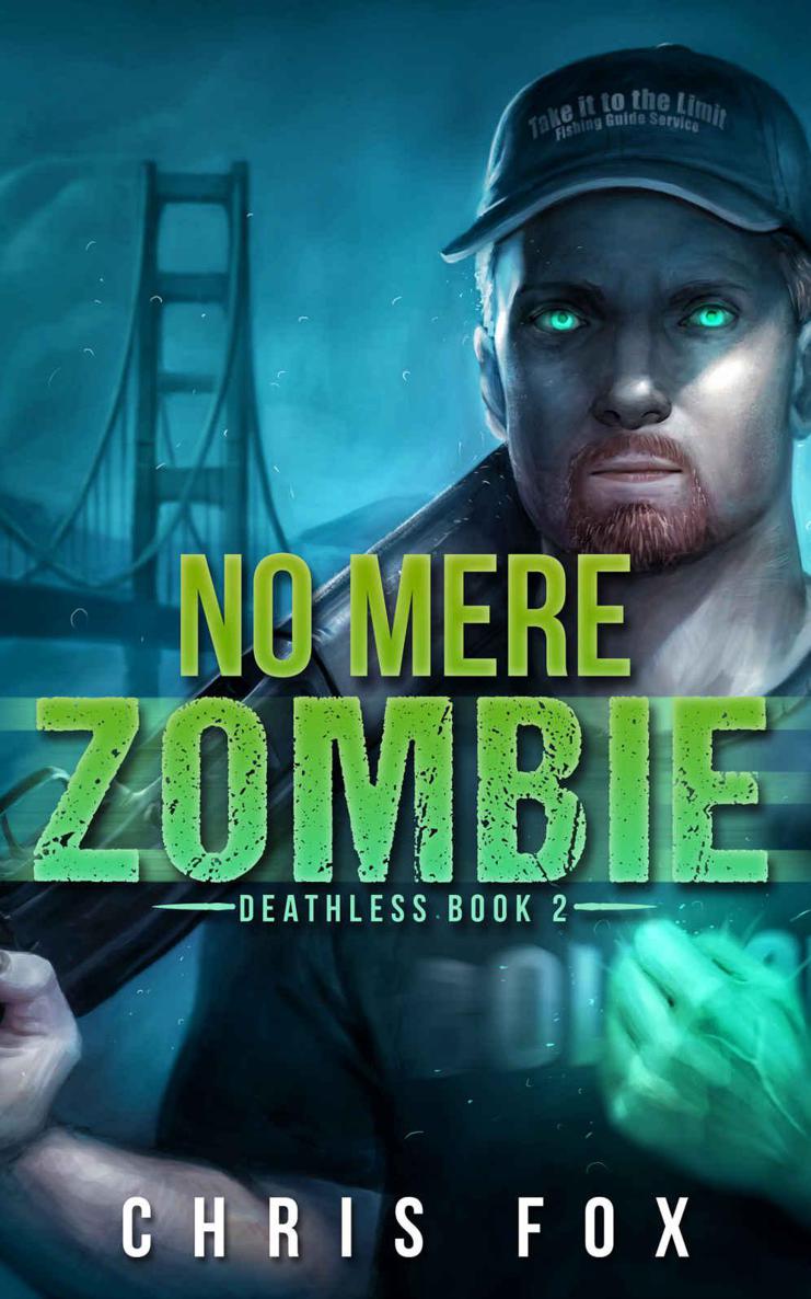 No Mere Zombie: Deathless Book 2 by Chris Fox