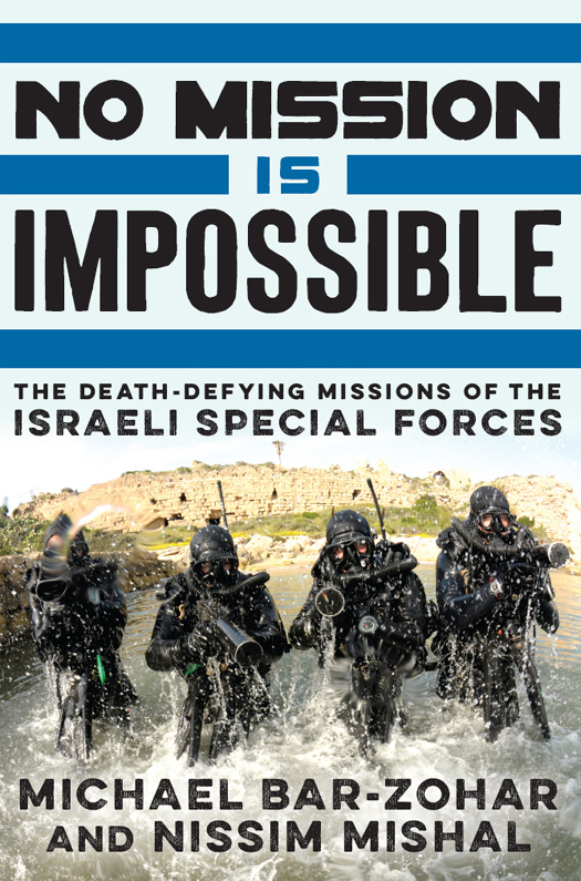 No Mission Is Impossible (2015) by Michael Bar-Zohar