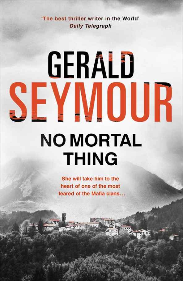 No Mortal Thing: A Thriller by Gerald Seymour