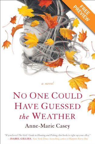 No One Could Have Guessed the Weather Free Preview (NULL) (2013) by Anne-Marie Casey