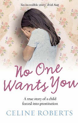 No One Wants You: A true story of a child forced into prostitution (2008)