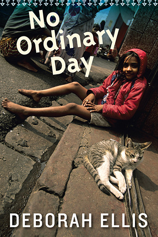 No Ordinary Day (2011) by Deborah Ellis