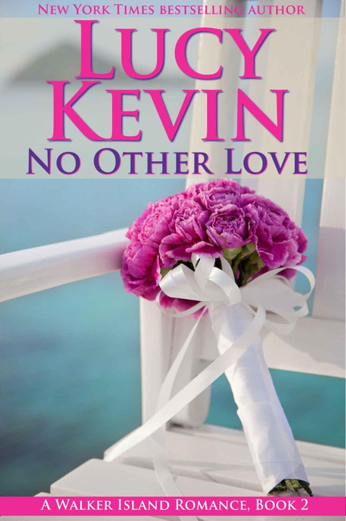 No Other Love (A Walker Island Romance, Book 2) by Kevin, Lucy