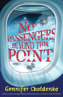 No Passengers Beyond This Point. by Gennifer Choldenko (2011)