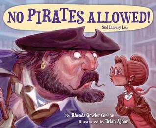 No Pirates Allowed! Said Library Lou (2013) by Rhonda Gowler Greene