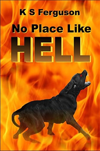 No Place Like Hell by K. S. Ferguson