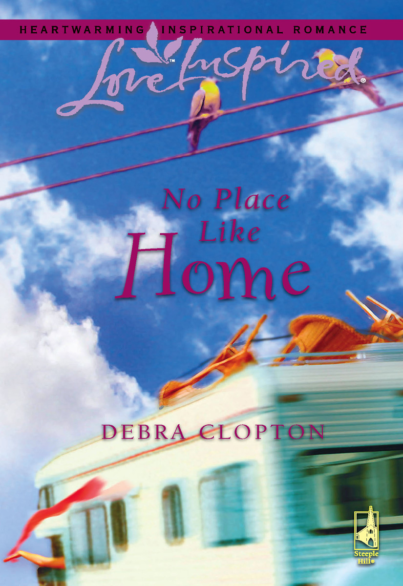 No Place Like Home (2006) by Debra Clopton