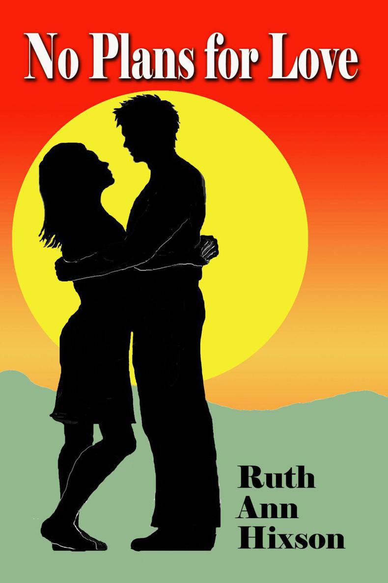 No Plans for Love by Ruth Ann Hixson