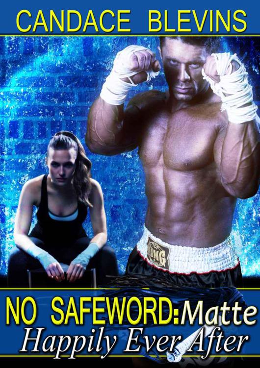 No Safeword: Matte - Happily Ever After (Safewords)