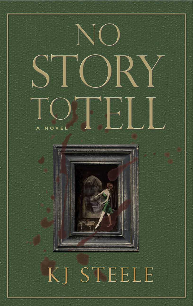 No Story to Tell by K. J. Steele