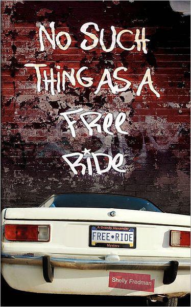 No Such Thing as a Free Ride by Shelly Fredman