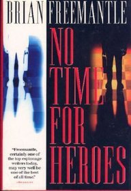 No Time for Heroes (1995) by Brian Freemantle