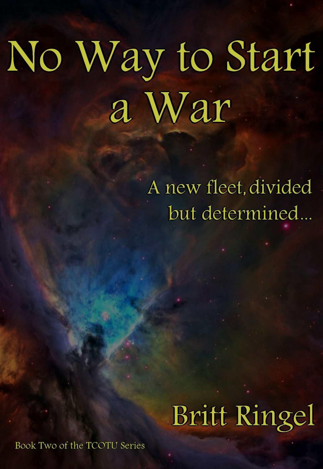 No Way to Start a War (TCOTU, Book 2) (This Corner of the Universe) by Ringel, Britt