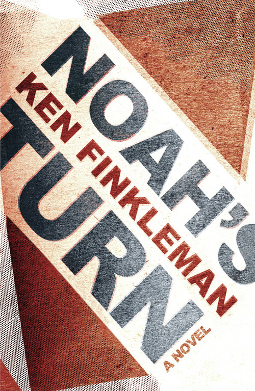 Noah's Turn by Ken Finkleman