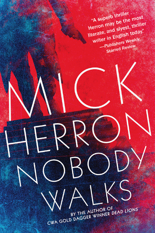 Nobody Walks (2015) by Mick Herron