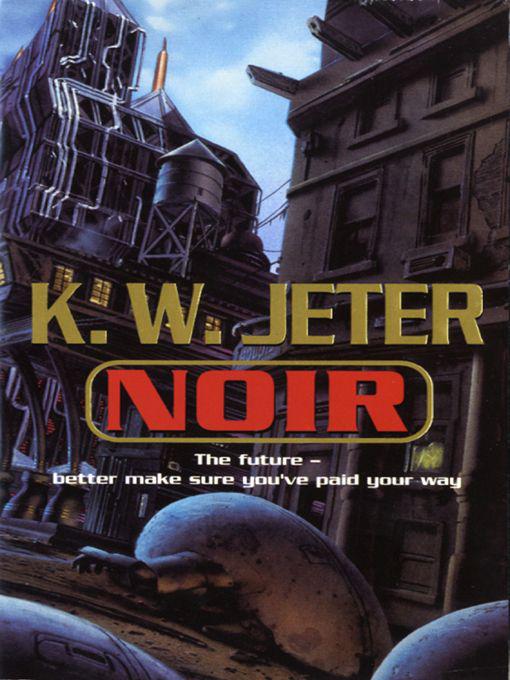 Noir by K. W. Jeter