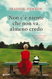 Non c'è niente che non va, almeno credo (2014) by Maddie Dawson