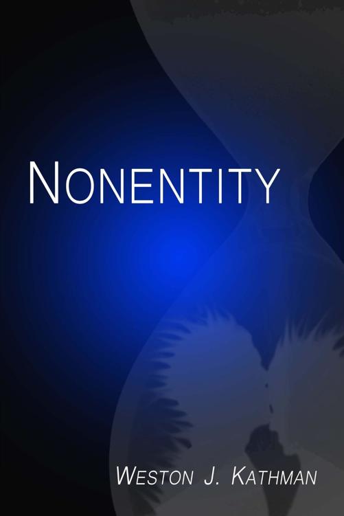 Nonentity by Weston Kathman