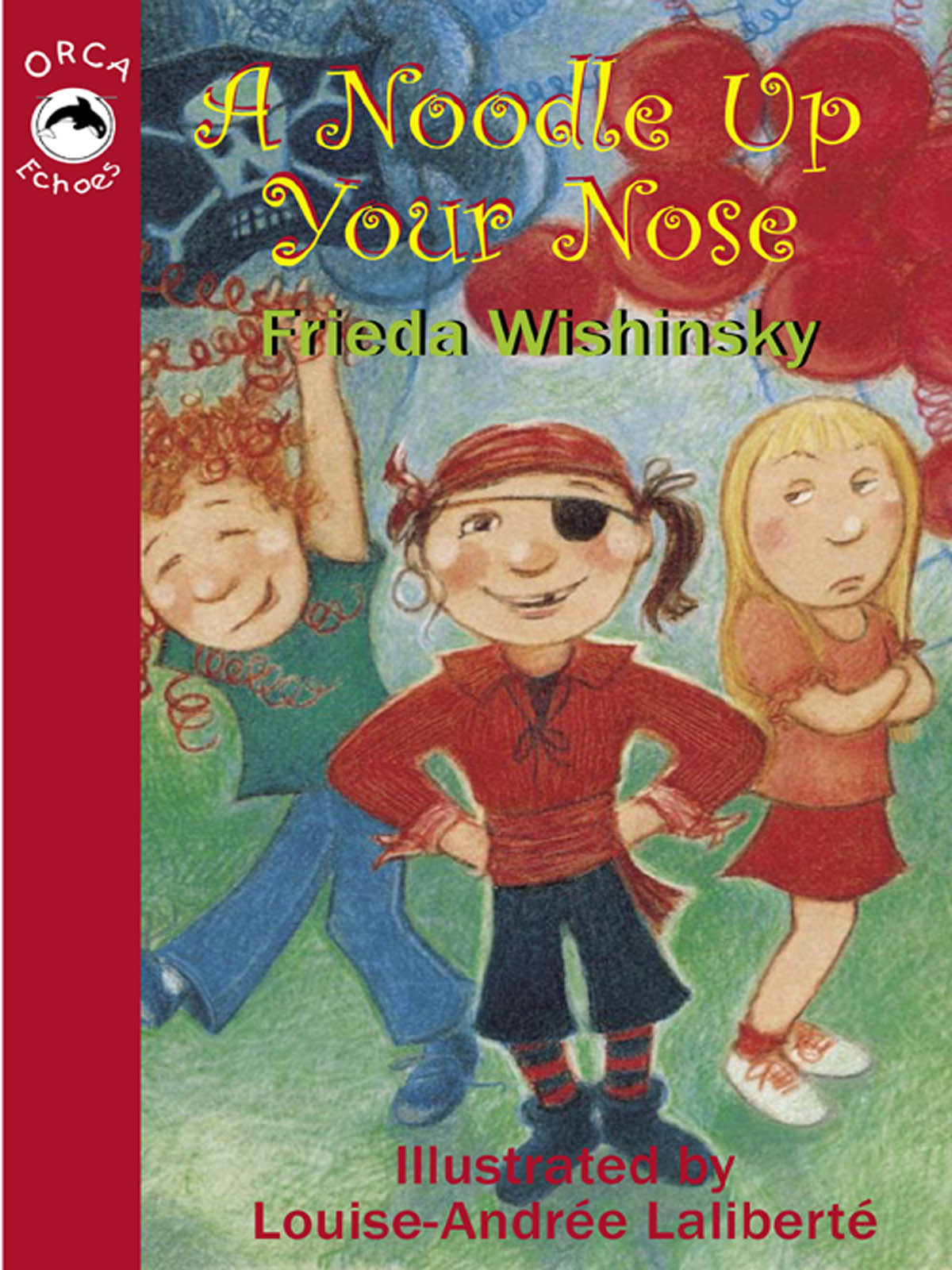 Noodle Up Your Nose (2004) by Frieda Wishinsky