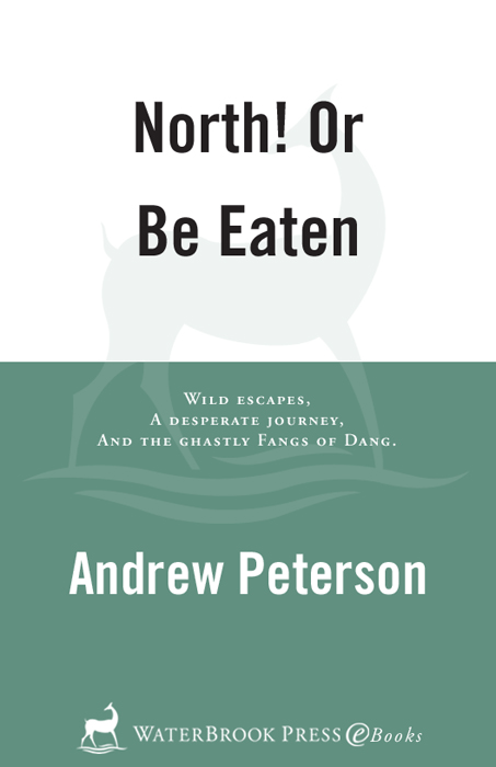 North! Or Be Eaten (2009) by Andrew  Peterson