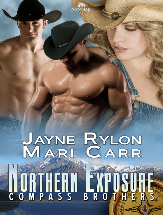 Northern Exposure: Compass Brothers, Book 1 (2011) by Mari Carr and Jayne Rylon