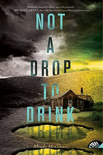 Not a Drop to Drink by Mindy McGinnis