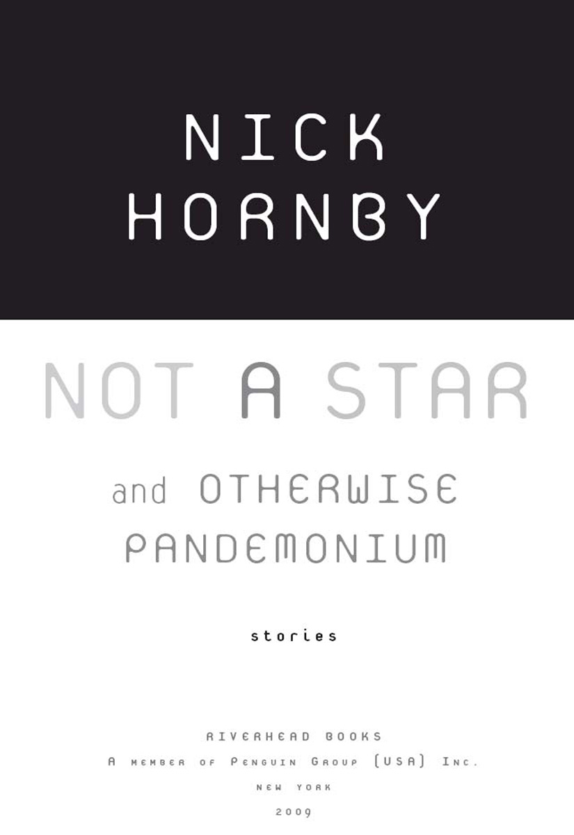 Not a Star and Otherwise Pandemonium (2006) by Nick Hornby