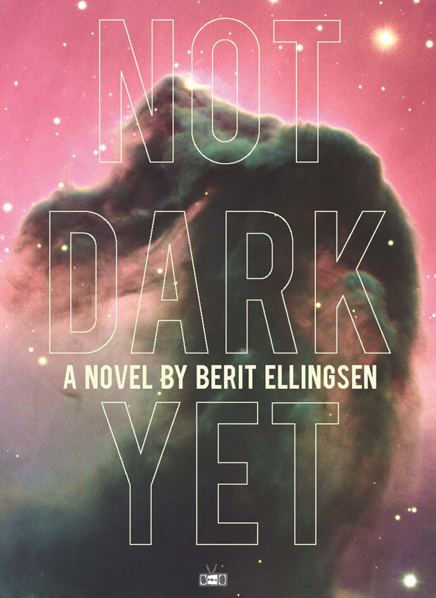 Not Dark Yet by Berit Ellingsen