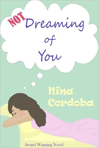 Not Dreaming of You (2011) by Nina Cordoba