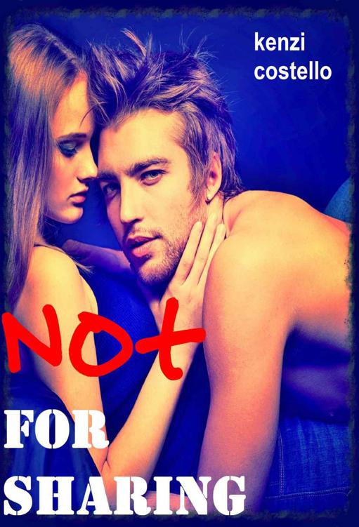 Not For Sharing (Romance with Sizzle)