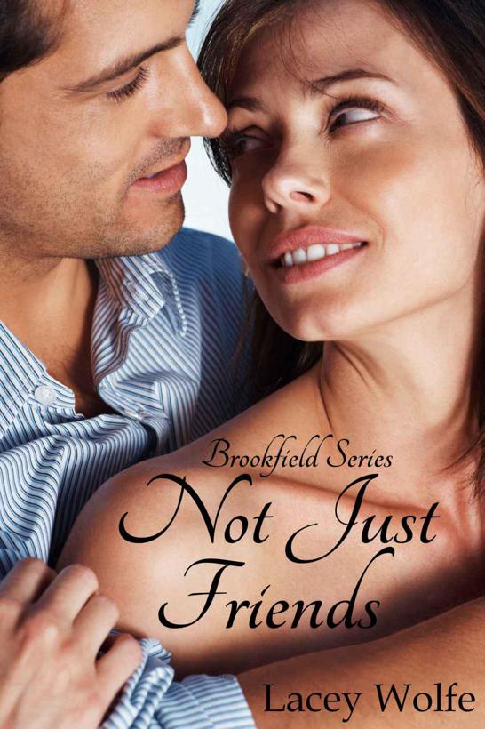 Not Just Friends (Brookfield) by Wolfe, Lacey