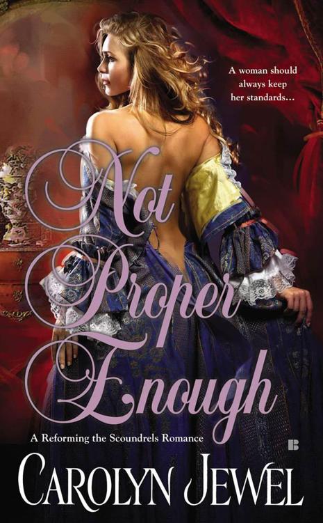 Not Proper Enough (A Reforming the Scoundrels Romance)