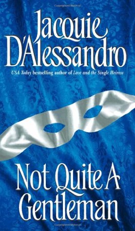 Not Quite A Gentleman (2005) by Jacquie D'Alessandro
