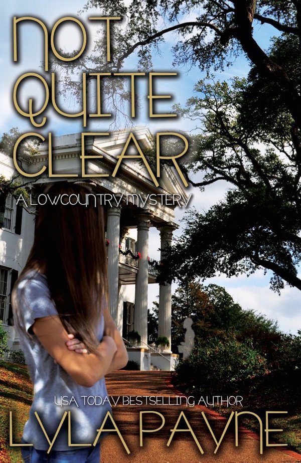 Not Quite Clear (A Lowcountry Mystery)