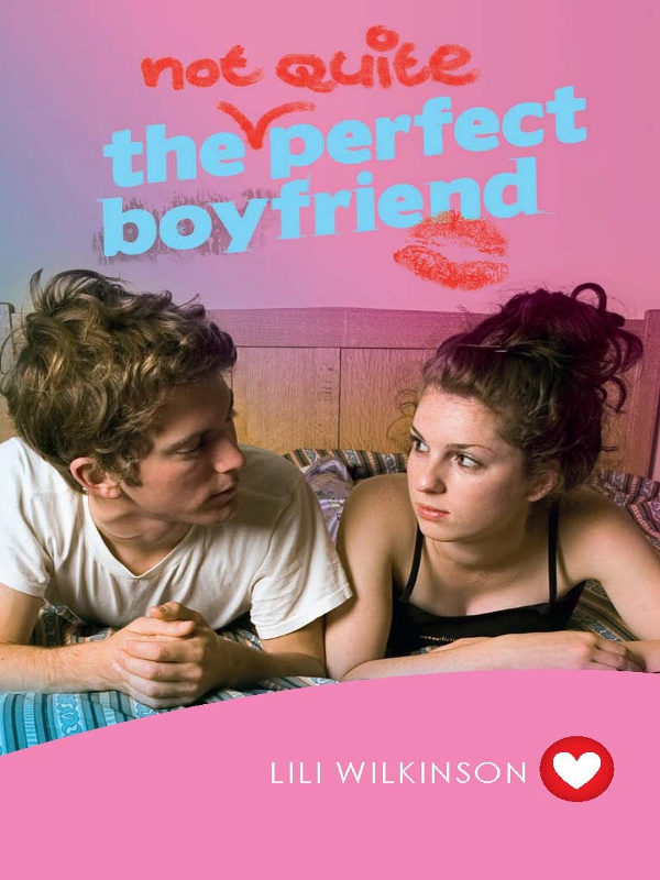 Not Quite Perfect Boyfriend (2011) by Wilkinson, Lili