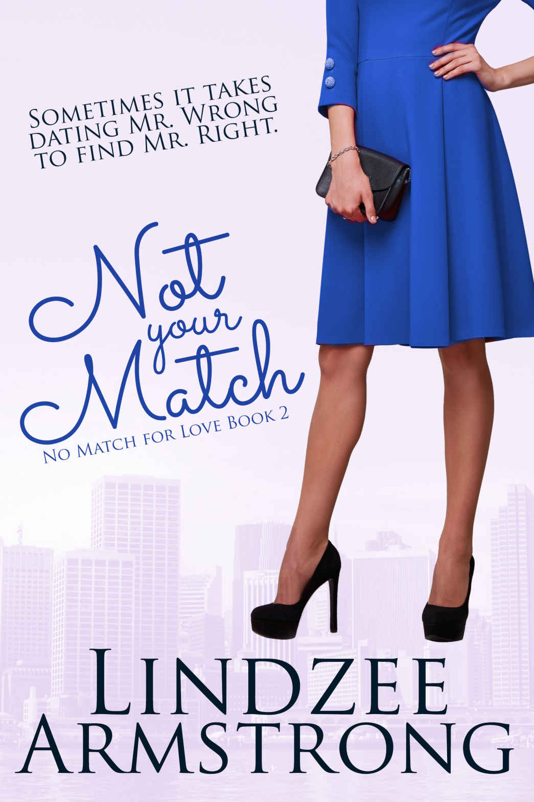 Not Your Match by Lindzee Armstrong