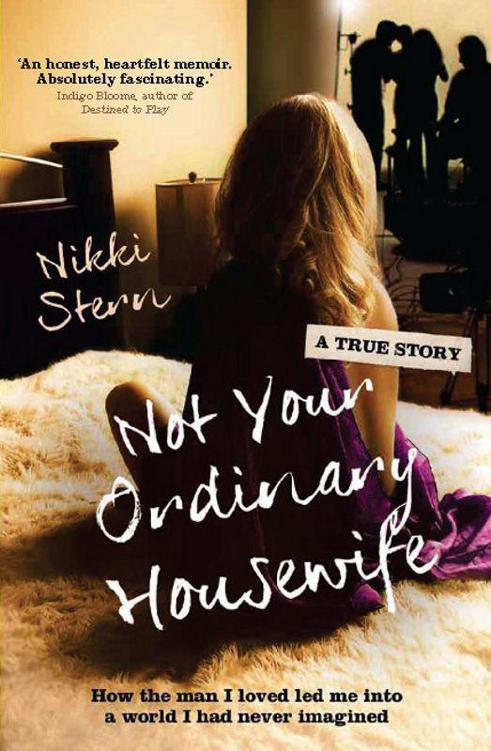 Not Your Ordinary Housewife: How the man I loved led me into a world I had never imagined