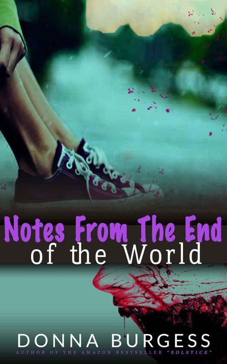 Notes From the End of the World by Donna Burgess