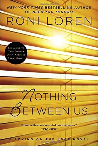 Nothing Between Us by Roni Loren