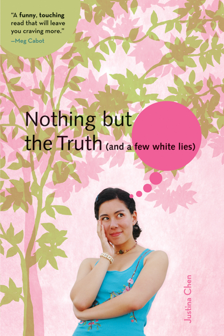 Nothing But the Truth by Justina Chen