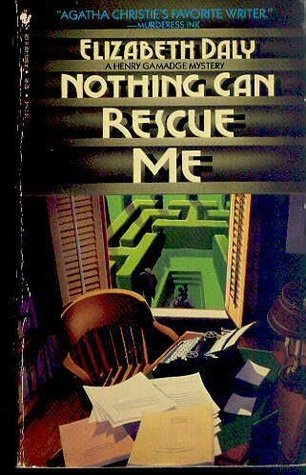 Nothing Can Rescue Me (1984) by Elizabeth Daly