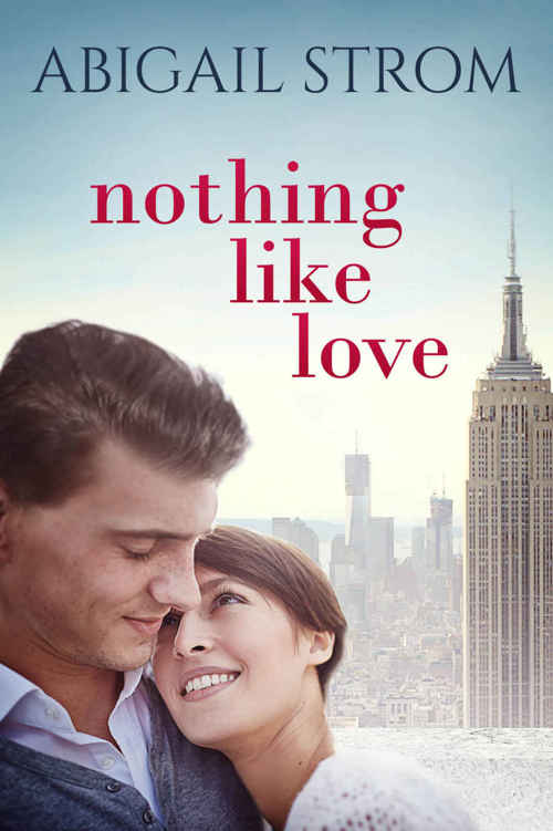 Nothing Like Love by Abigail Strom