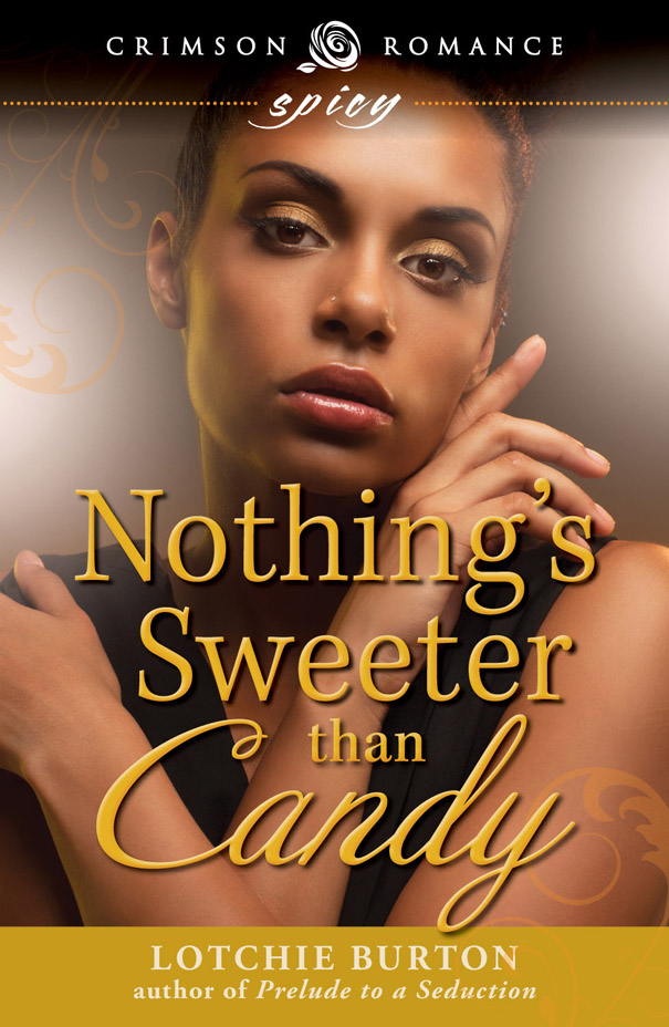 Nothing's Sweeter than Candy (2014) by Lotchie Burton