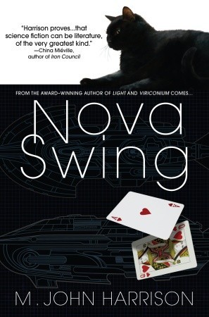 Nova Swing (2007) by M. John Harrison