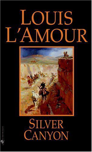 Novel 1956 - Silver Canyon (v5.0) by Louis L'Amour