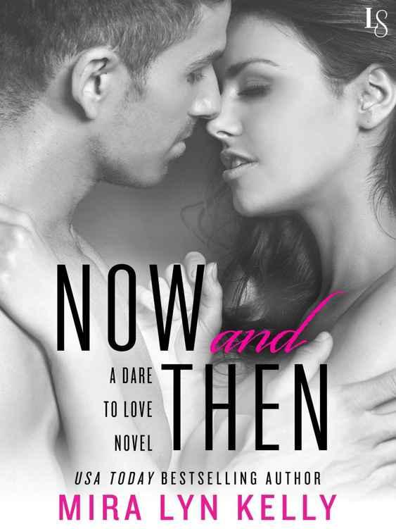 Now and Then by Mira Lyn Kelly