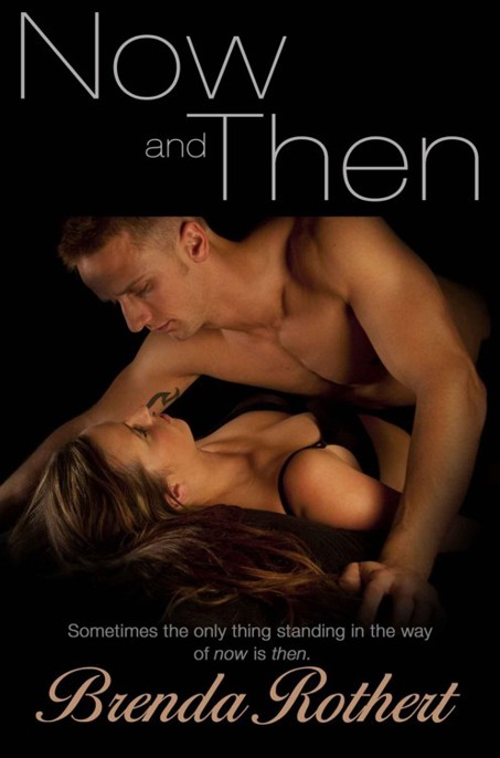 Now and Then by Rothert, Brenda