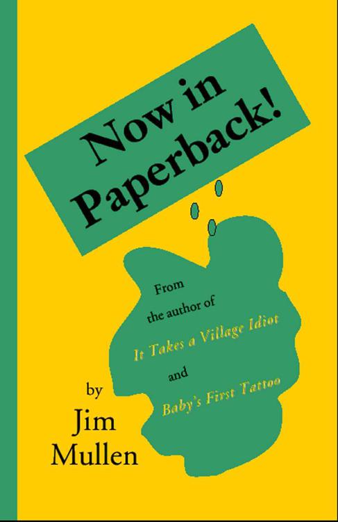 Now in Paperback! by Mullen, Jim