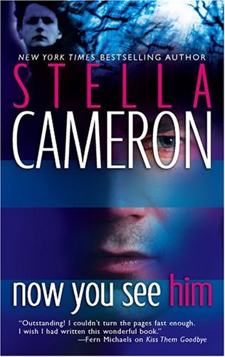 Now You See Him (2005) by Stella Cameron