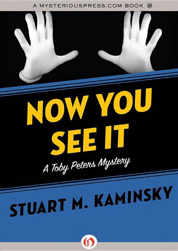 Now You See It: A Toby Peters Mystery by Stuart M. Kaminsky